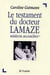 Le testament du docteur Lamaze - médecin accoucheur