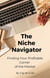 The Niche Navigator: Finding Your Profitable Corner of the Market