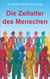Die Zeitalter des Menschen - Wie die Zeit den Menschen prägt