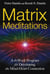 Matrix Meditations - A 16-week Program for Developing the Mind-Heart Connection