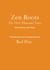Zen Roots - The First Thousand Years