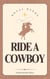 Ride A Cowboy: A Short Erotic Story