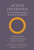 Active Inference - The Free Energy Principle in Mind, Brain, and Behavior