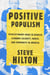 Positive Populism - Revolutionary Ideas to Rebuild Economic Security, Family, and Community in  America