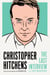 Christopher Hitchens: The Last Interview - and Other Conversations