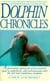 Dolphin Chronicles - One Woman's Quest to Understand the Sea's Most Mysterious Creatures