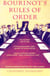 Bourinot's Rules of Order - A Manual on the Practices and Usages of the House of Commons of Canada and on the Procedure at Public Assemblies, Including Meetings of Shareholders