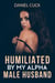 Humiliated by My Alpha Male Husband - Cuckquean Humiliation Erotica, #9