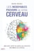 Les incroyables pouvoirs de votre cerveau - Améliorez votre vie grâce aux capacités méconnues du cerveau