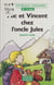 Mic et Vincent chez l'oncle Jules