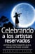 Celebrando a los artistas reservados: Historias emocionantes que el mundo no puede olvidar - Fénix Tranquilo, #4