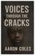 Voices Through The Cracks - Voices Through The Cracks, #1