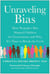 Unraveling Bias - How Prejudice Has Shaped Children for Generations and Why It's Time to Break the