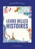 Leurs belles histoires - Récit illustré