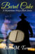 Burnt Cake - Mysterious Ways Short Stories, #3