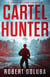 Cartel Hunter - Jason Mulder Action Thrillers, #1