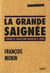 La grande saignée - Contre le cataclysme financier à venir