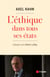 ETHIQUE DANS TOUS SES ETATS (L')