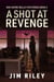A Shot at Revenge - Niki Dupre Bullet Mysteries, #2