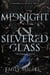 Midnight and Silvered Glass - The Lorean Tales, #3
