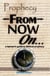 Prophecy: From Now On... (A Layman's Guide to Bible Prophecy)
