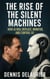 The Rise of the Silent Machines