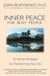 Inner Peace for Busy People - 52 Simple Strategies for Transforming Life