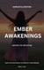 Ember Awakenings: Igniting the Fire Within - Personal Growth and Self-Discovery, #2