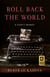 Roll Back the World - A Sister's Memoir