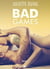 Bad Games - 4 - Mit der Liebe spielt man nicht