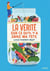 La vérité ce ce qu'il y a dans ma tête