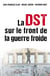 La DST sur le front de la Guerre Froide
