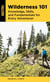 Wilderness 101 - Knowledge, Skills, and Fundamentals for Every Adventurer