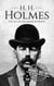 H. H. Holmes: The Life of the American Ripper - Biographies of Serial Killers