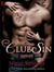 The Club Sin Series 7-Book Bundle - Claimed, Bared, Desired, Freed, Tamed, Commanded, Mine