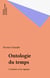 Ontologie du temps - L'attente et la rupture