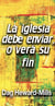 La iglesia debe enviar o verá su fin