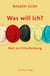 Was will ich? - Mut zur Entscheidung