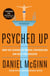 Psyched Up - How the Science of Mental Preparation Can Help You Succeed