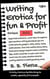 Writing Erotica for Fun and Profit Revised 2022 Edition