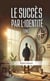 Le succès par l’identité - Tome1