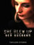 She Blew Up Her Husband