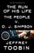 The Run of His Life - The People v. O. J. Simpson