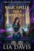Magic Spells and a Double Agent - Howling Creek Paranormal Cozy Mysteries, #3