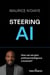 Steering AI - How can we give artificial intelligence a purpose?