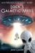 Lock’s Galactic Mess - Lock Ferguson vs. The Aliens, #1