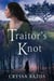 Traitor's Knot - Quest for the Three Kingdoms