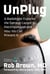 UnPlug - A Radiologist Explores the Damage Caused by Electropollution and How You Can Prevent It