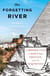 The Forgetting River - A Modern Tale of Survival, Identity, and the Inquisition