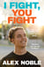 I Fight, You Fight - Life isn't about the hand you're dealt, but how you choose to play it